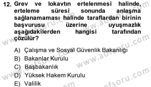 İş Ve Sosyal Güvenlik Hukuku Dersi 2014 - 2015 Yılı Tek Ders Sınav Soruları 12. Soru