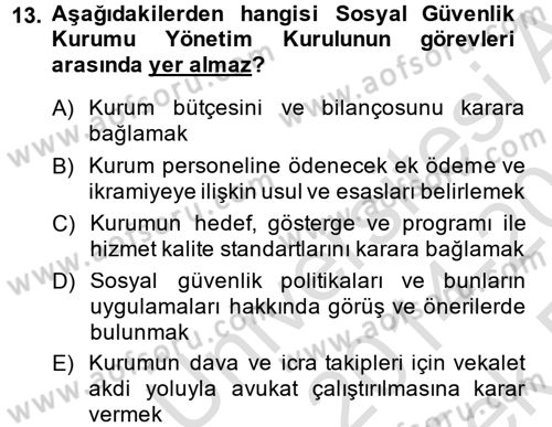 İş Ve Sosyal Güvenlik Hukuku Dersi 2014 - 2015 Yılı Tek Ders Sınavı 13. Soru