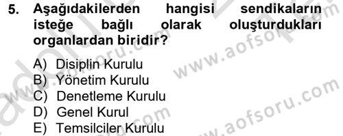 İş Ve Sosyal Güvenlik Hukuku Dersi 2014 - 2015 Yılı Tek Ders Sınav Soruları 5. Soru