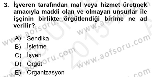 İş Ve Sosyal Güvenlik Hukuku Dersi 2015 - 2016 Yılı (Vize) Ara Sınavı 3. Soru