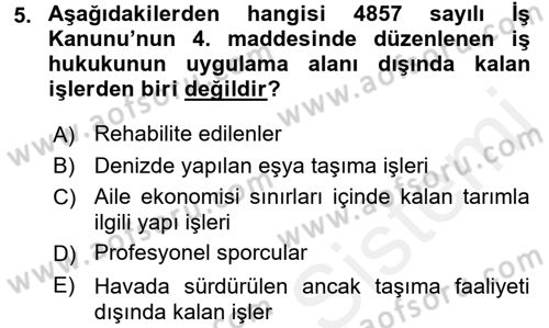 İş Ve Sosyal Güvenlik Hukuku Dersi 2015 - 2016 Yılı (Vize) Ara Sınavı 5. Soru