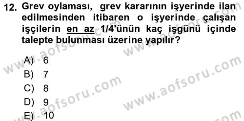 İş Ve Sosyal Güvenlik Hukuku Dersi 2015 - 2016 Yılı (Final) Dönem Sonu Sınav Soruları 12. Soru