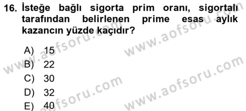 İş Ve Sosyal Güvenlik Hukuku Dersi 2015 - 2016 Yılı (Final) Dönem Sonu Sınav Soruları 16. Soru