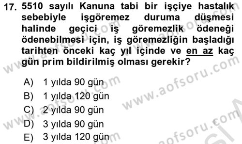 İş Ve Sosyal Güvenlik Hukuku Dersi 2015 - 2016 Yılı (Final) Dönem Sonu Sınav Soruları 17. Soru