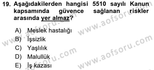 İş Ve Sosyal Güvenlik Hukuku Dersi 2015 - 2016 Yılı (Final) Dönem Sonu Sınav Soruları 19. Soru