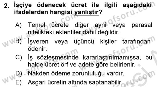 İş Ve Sosyal Güvenlik Hukuku Dersi 2015 - 2016 Yılı (Final) Dönem Sonu Sınav Soruları 2. Soru