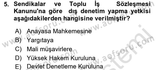 İş Ve Sosyal Güvenlik Hukuku Dersi 2015 - 2016 Yılı (Final) Dönem Sonu Sınav Soruları 5. Soru