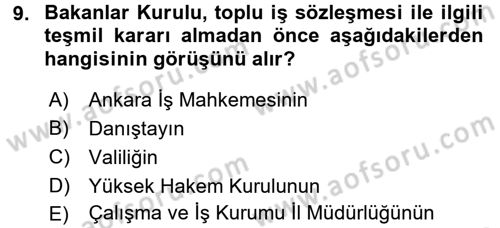 İş Ve Sosyal Güvenlik Hukuku Dersi 2015 - 2016 Yılı (Final) Dönem Sonu Sınav Soruları 9. Soru
