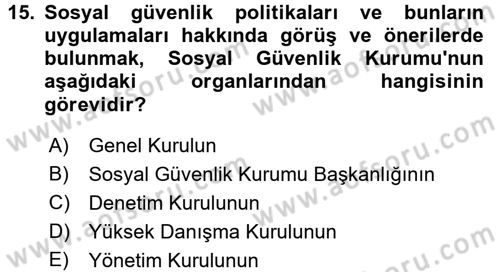 İş Ve Sosyal Güvenlik Hukuku Dersi 2016 - 2017 Yılı 3 Ders Sınav Soruları 15. Soru