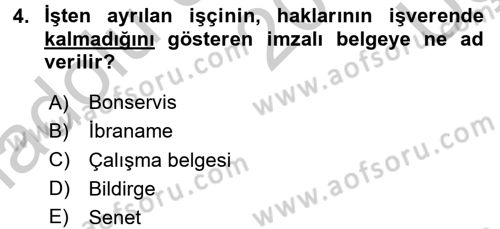 İş Ve Sosyal Güvenlik Hukuku Dersi 2016 - 2017 Yılı 3 Ders Sınav Soruları 4. Soru