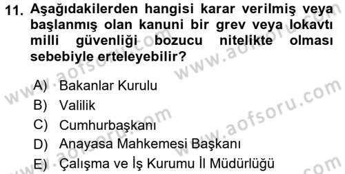 İş Ve Sosyal Güvenlik Hukuku Dersi 2017 - 2018 Yılı 3 Ders Sınavı 11. Soru