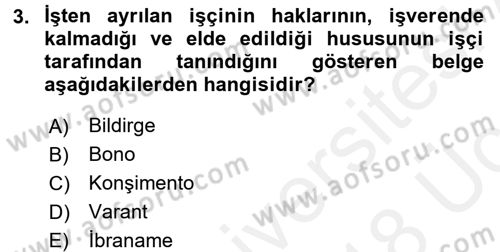 İş Ve Sosyal Güvenlik Hukuku Dersi 2017 - 2018 Yılı 3 Ders Sınavı 3. Soru