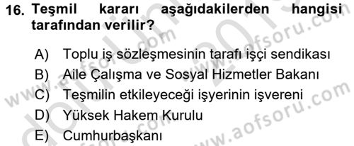 İş Ve Sosyal Güvenlik Hukuku Dersi 2018 - 2019 Yılı 3 Ders Sınavı 16. Soru