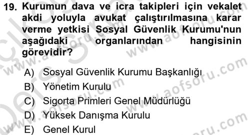 İş Ve Sosyal Güvenlik Hukuku Dersi 2018 - 2019 Yılı 3 Ders Sınavı 19. Soru