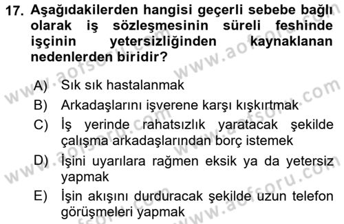 İş Ve Sosyal Güvenlik Hukuku Dersi 2018 - 2019 Yılı (Vize) Ara Sınav Soruları 17. Soru