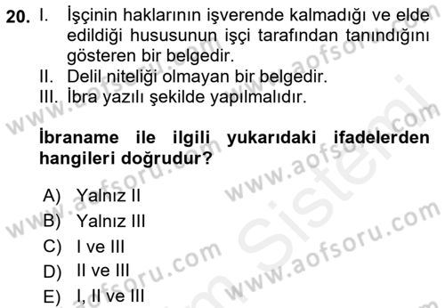 İş Ve Sosyal Güvenlik Hukuku Dersi 2018 - 2019 Yılı (Vize) Ara Sınav Soruları 20. Soru