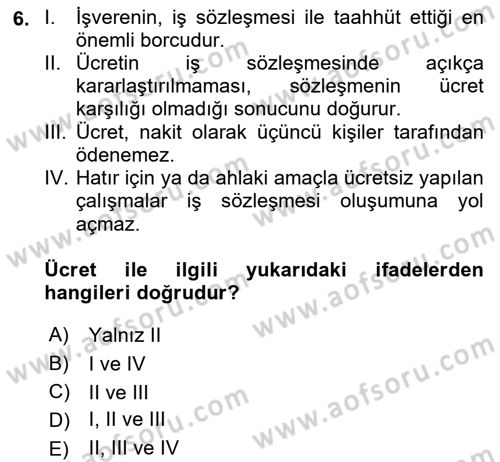 İş Ve Sosyal Güvenlik Hukuku Dersi 2018 - 2019 Yılı (Vize) Ara Sınav Soruları 6. Soru
