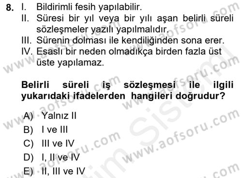İş Ve Sosyal Güvenlik Hukuku Dersi 2018 - 2019 Yılı (Vize) Ara Sınav Soruları 8. Soru
