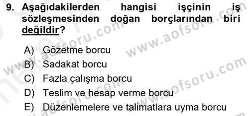 İş Ve Sosyal Güvenlik Hukuku Dersi 2018 - 2019 Yılı (Vize) Ara Sınav Soruları 9. Soru
