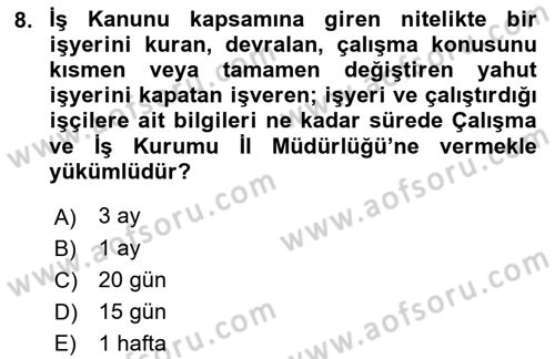 İş Ve Sosyal Güvenlik Hukuku Dersi 2018 - 2019 Yılı Yaz Okulu Sınav Soruları 8. Soru