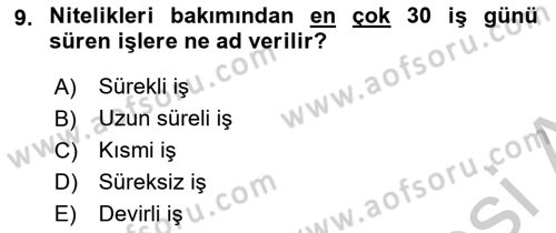 İş Ve Sosyal Güvenlik Hukuku Dersi 2018 - 2019 Yılı Yaz Okulu Sınav Soruları 9. Soru