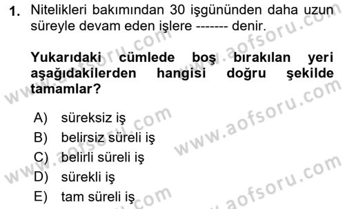 İş Ve Sosyal Güvenlik Hukuku Dersi 2021 - 2022 Yılı Yaz Okulu Sınav Soruları 1. Soru