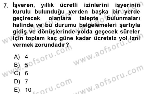 İş Ve Sosyal Güvenlik Hukuku Dersi 2021 - 2022 Yılı Yaz Okulu Sınav Soruları 7. Soru