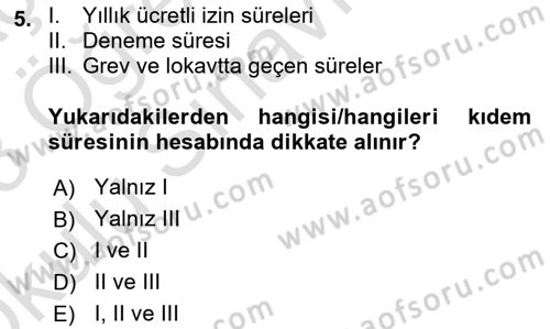 İş Ve Sosyal Güvenlik Hukuku Dersi 2022 - 2023 Yılı Yaz Okulu Sınav Soruları 5. Soru