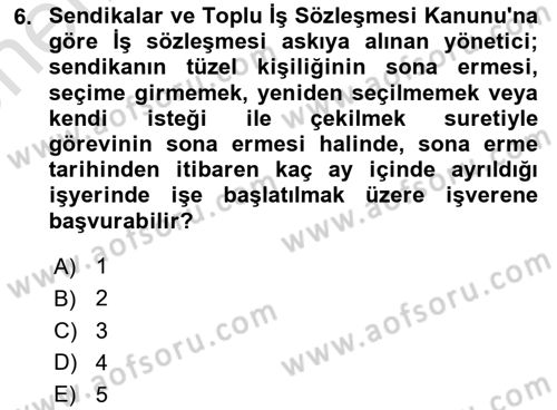 İş Ve Sosyal Güvenlik Hukuku Dersi 2023 - 2024 Yılı (Vize) Ara Sınavı 6. Soru