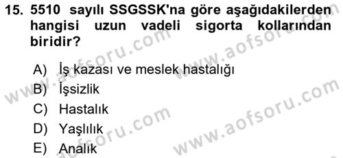 İş Ve Sosyal Güvenlik Hukuku Dersi 2023 - 2024 Yılı (Final) Dönem Sonu Sınav Soruları 15. Soru
