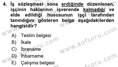 İş Ve Sosyal Güvenlik Hukuku Dersi 2023 - 2024 Yılı (Final) Dönem Sonu Sınavı 4. Soru