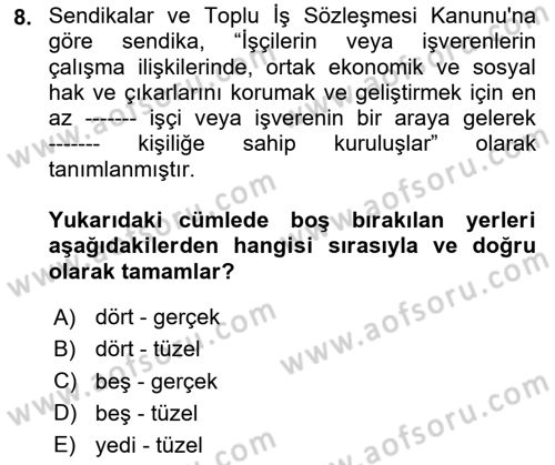 İş Ve Sosyal Güvenlik Hukuku Dersi 2023 - 2024 Yılı (Final) Dönem Sonu Sınav Soruları 8. Soru