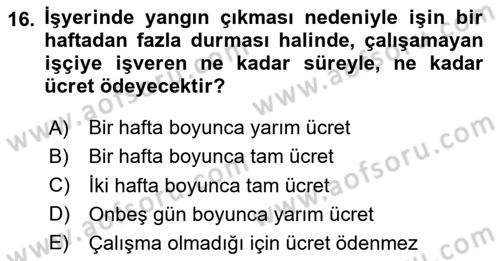 İş Ve Sosyal Güvenlik Hukuku Dersi 2024 - 2025 Yılı (Vize) Ara Sınav Soruları 16. Soru