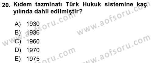 İş Ve Sosyal Güvenlik Hukuku Dersi 2024 - 2025 Yılı (Vize) Ara Sınav Soruları 20. Soru