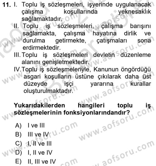 İş Ve Sosyal Güvenlik Hukuku Dersi 2024 - 2025 Yılı (Final) Dönem Sonu Sınav Soruları 11. Soru