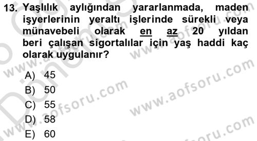 İş Ve Sosyal Güvenlik Hukuku Dersi 2024 - 2025 Yılı (Final) Dönem Sonu Sınav Soruları 13. Soru