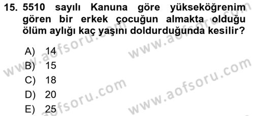 İş Ve Sosyal Güvenlik Hukuku Dersi 2024 - 2025 Yılı (Final) Dönem Sonu Sınav Soruları 15. Soru