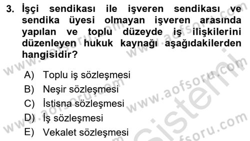 İş Ve Sosyal Güvenlik Hukuku Dersi 2025 - 2026 Yılı (Vize) Ara Sınav Soruları 3. Soru