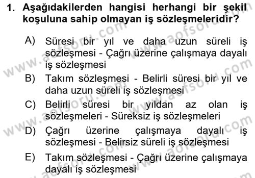 İş Ve Sosyal Güvenlik Hukuku Dersi 2025 - 2026 Yılı (Final) Dönem Sonu Sınav Soruları 1. Soru