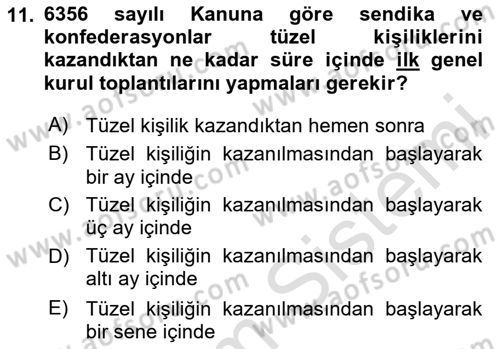 İş Ve Sosyal Güvenlik Hukuku Dersi 2025 - 2026 Yılı (Final) Dönem Sonu Sınav Soruları 11. Soru