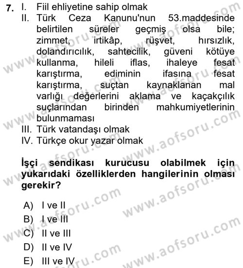 İş Ve Sosyal Güvenlik Hukuku Dersi 2025 - 2026 Yılı (Final) Dönem Sonu Sınav Soruları 7. Soru