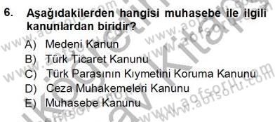 Muhasebe ve Hukuk Dersi 2012 - 2013 Yılı (Vize) Ara Sınav Soruları 6. Soru