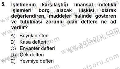 Muhasebe ve Hukuk Dersi 2012 - 2013 Yılı (Final) Dönem Sonu Sınav Soruları 5. Soru