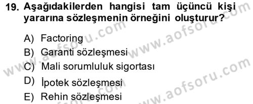 Borçlar Hukuku Dersi 2014 - 2015 Yılı (Final) Dönem Sonu Sınav Soruları 19. Soru