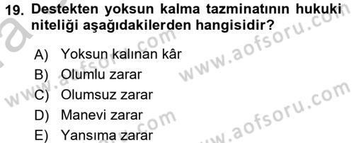 Borçlar Hukuku Dersi 2016 - 2017 Yılı (Vize) Ara Sınav Soruları 19. Soru