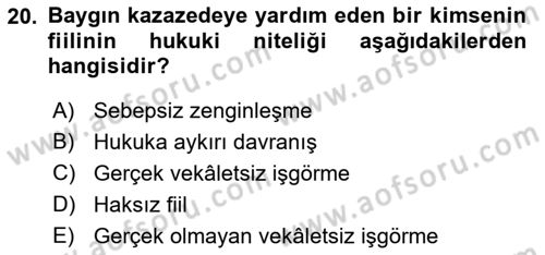 Borçlar Hukuku Dersi 2018 - 2019 Yılı (Vize) Ara Sınav Soruları 20. Soru