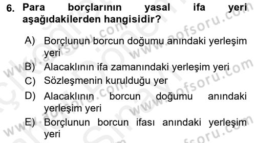 Borçlar Hukuku Dersi 2018 - 2019 Yılı (Final) Dönem Sonu Sınav Soruları 6. Soru