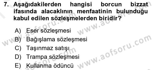 Borçlar Hukuku Dersi 2018 - 2019 Yılı (Final) Dönem Sonu Sınav Soruları 7. Soru