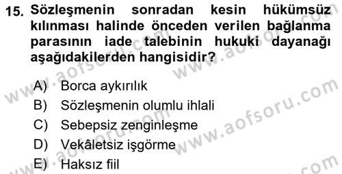 Borçlar Hukuku Dersi 2018 - 2019 Yılı Yaz Okulu Sınavı 15. Soru