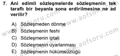 Borçlar Hukuku Dersi 2023 - 2024 Yılı (Final) Dönem Sonu Sınavı 7. Soru